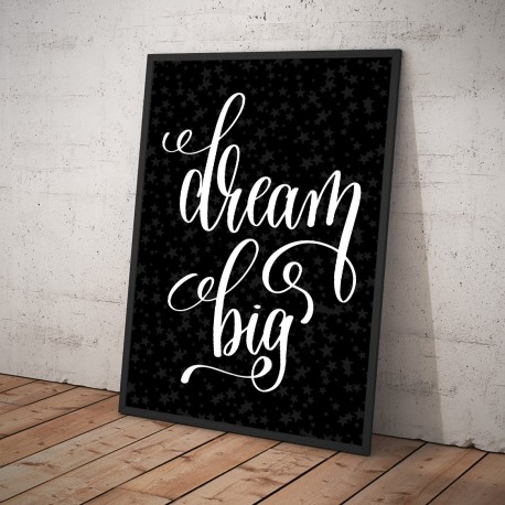 Plakat DREAM BIG czarny